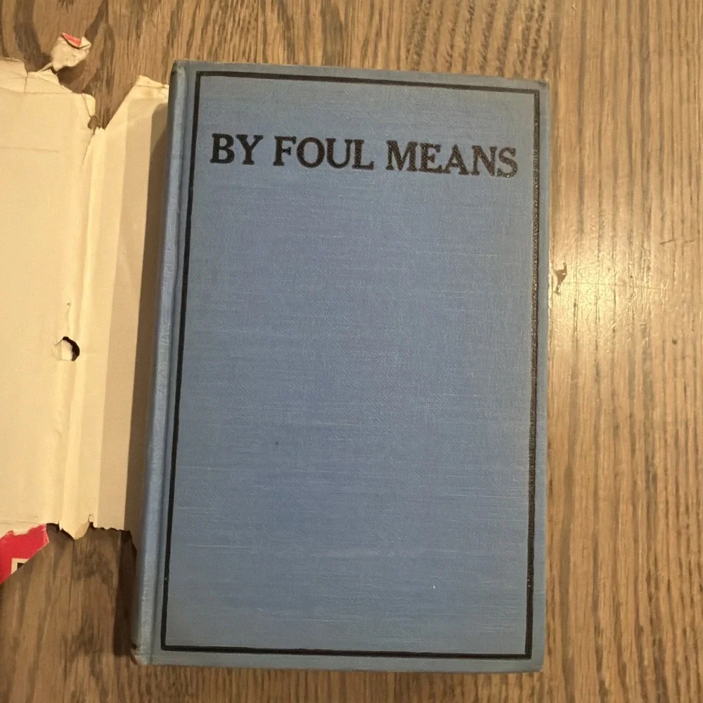 BY FOUL MEANS By: Patrick Leyton 1929 HCDJ Vtg Book Scarce Copy Blue Cover Rare